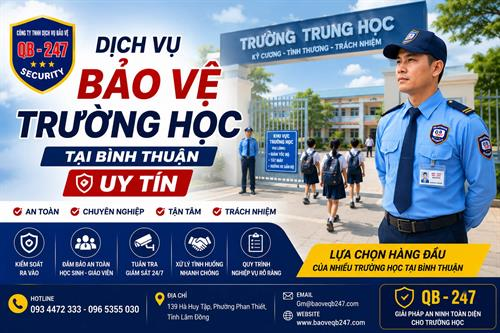 Dịch Vụ Bảo Vệ Trường Học Tại Bình Thuận Uy Tín