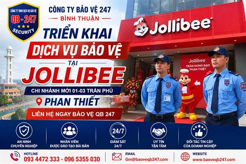 QB247 Đồng Hành Đảm Bảo An Ninh Cho JOLLIBEE Chi Nhánh Mới Tại Phan Thiết