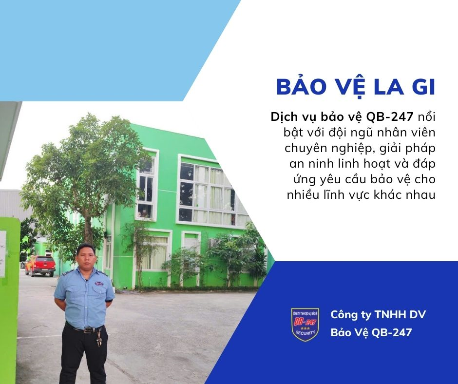 Dịch vụ bảo vệ chuyên nghiệp, an toàn tại La Gi - Bình Thuận