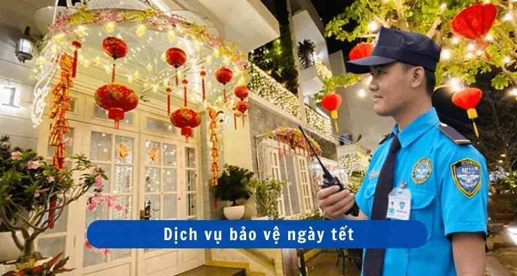 Dịch vụ bảo vệ tết