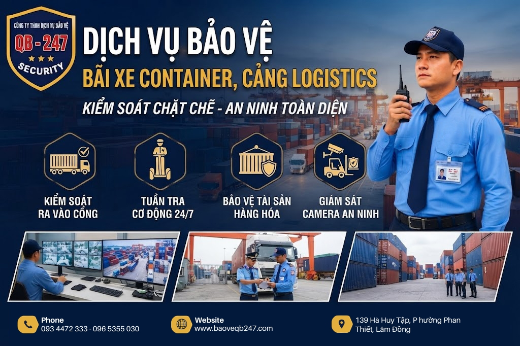 Bảo Vệ Bãi Xe Container & Cảng Logistics – Giải Pháp An Ninh Chuyên Nghiệp